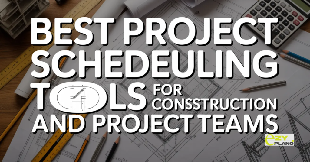 Best Project Scheduling Tools