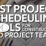 Best Project Scheduling Tools